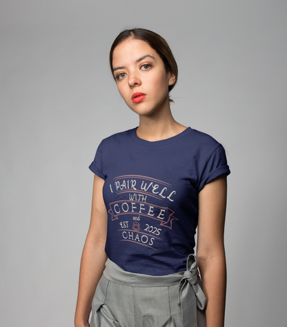 Coffee and chaos Women's T-shirt
